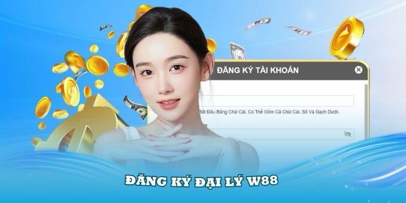 Hướng Dẫn A-Z Cách Đăng Ký Đại Lý W88 Nhanh Chóng Nhất 2024 Nhiều lợi ích bất ngờ đang đợi bạn khi thực hiện đăng ký đại lý