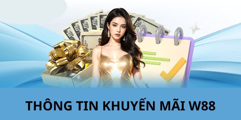 6 Chương Trình Khuyến Mãi Thu Hút Thành Viên Nhất 2024 Tại W88 Thưởng nạp tiền lên đến 700K tại sảnh game E- thể thao