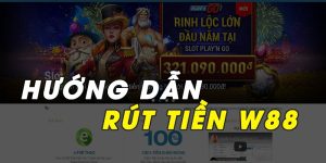 hướng dẫn rút tiền w88